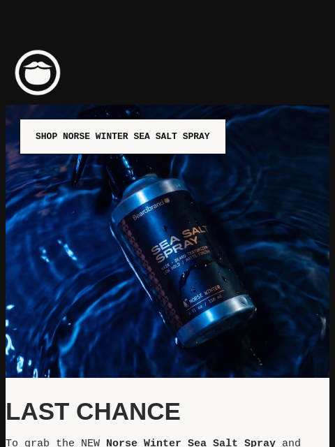 beardbrand newsletter: Final Hours for Norse Winter Sea Salt Spray Pre-La...