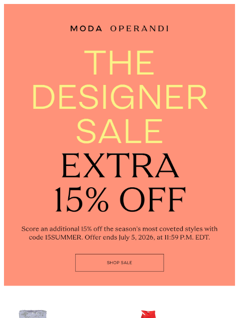 modaoperandi newsletter: Take an EXTRA 15% OFF 🛍️