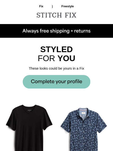 Check out what your picks could be - STYLEDFOR YOU - These looks could be yours in a Fix - 'FIT REFRESH - 5 items selected especially for you - FIX FOR YOU - Treat yourself to new looks from your