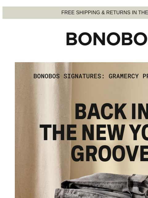 bonobos newsletter: Our Signature Jean: The Gramercy