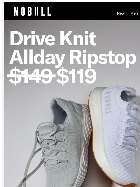 nobullproject newsletter: Drive Knit. Allday Ripstop. $119.