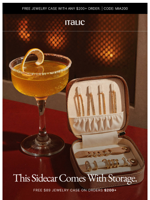 italic newsletter: Happy Hour Treat: Free Jewelry Case On Us