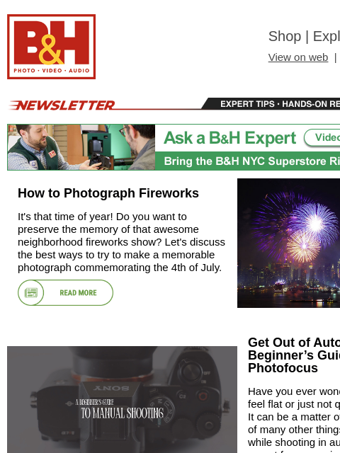 bhphotovideo newsletter: How to Photograph Fireworks, Get Out of Auto Mode,...