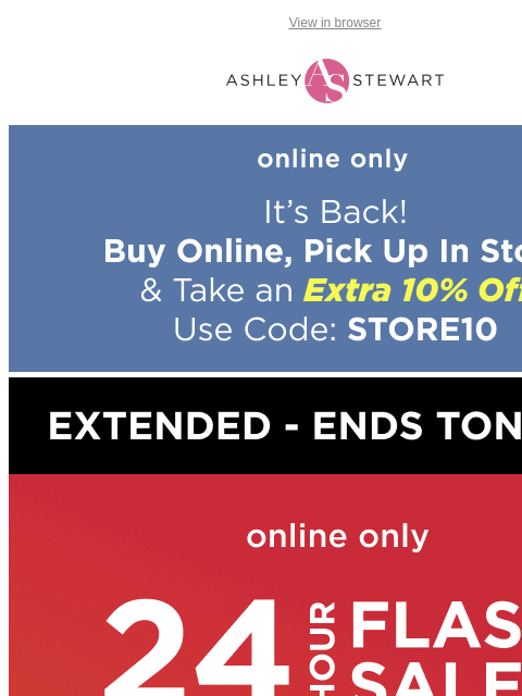 ashleystewart newsletter: 📢EXTENDED! Extra 50% off Clearance Flash Sale End...