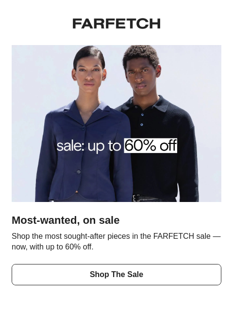 farfetch newsletter: Most-wanted: up to 60% off