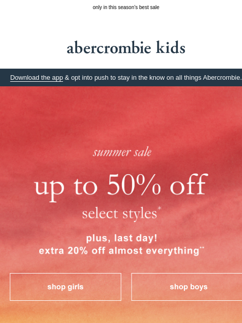 abercrombie newsletter: last chance to get an extra 20% OFF!