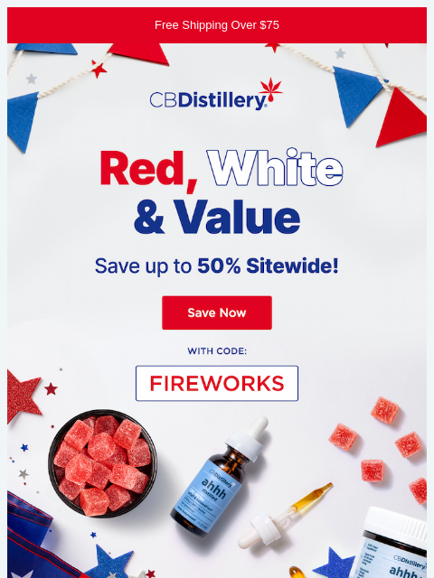 thecbdistillery newsletter: Red, White and Value: Save up to 50%!
