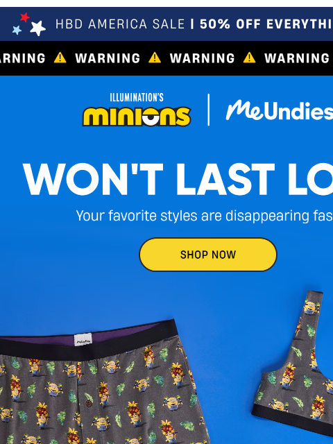 meundies newsletter: Minions Going Fast 🍌