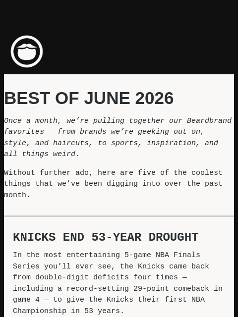 beardbrand newsletter: Best of June 2026