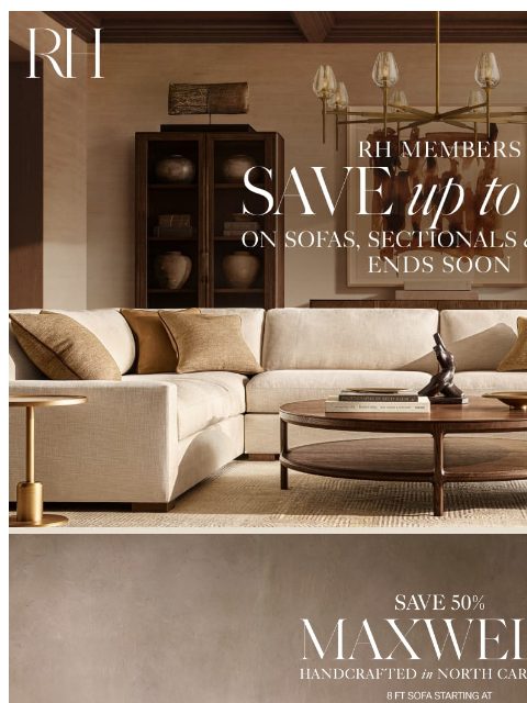rh newsletter: Enjoy Up to 50% Off Sofas, Sectionals & Chairs. En...