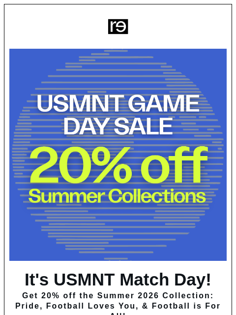 re-website newsletter: USMNT MATCH DAY SALE 🎉⚽
