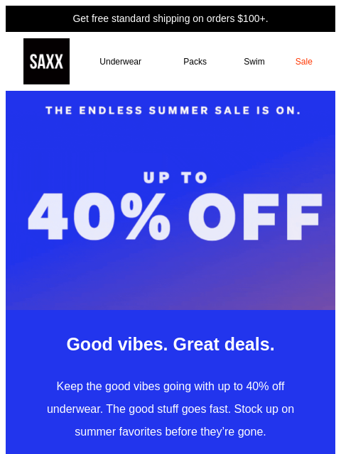 saxxunderwear newsletter: Up to 40% off. Summer sorted.