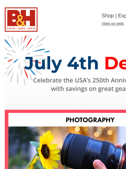 bhphotovideo newsletter: 🎆 Celebrate July 4th with these Great Deals!