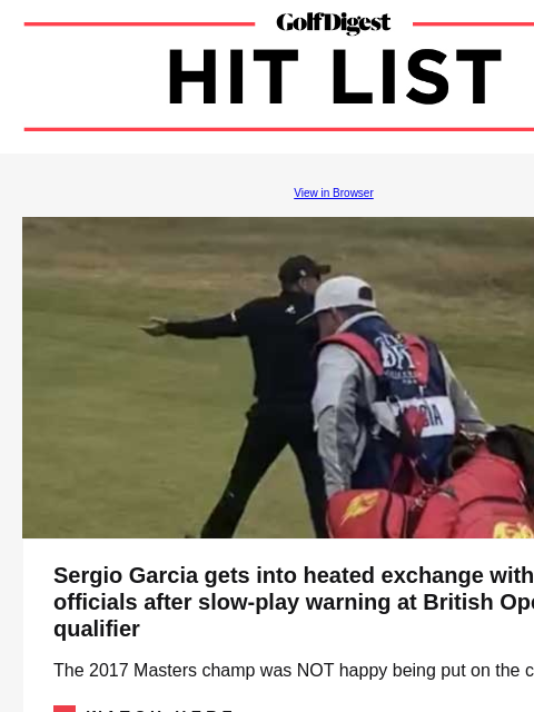 Unbelievable hole-in-one story lends new wrinkle to the 'does it count?' debate GolfDigest View in Browser Sergio Garcia Sergio Garcia gets into heated exchange with rules officials after slow-