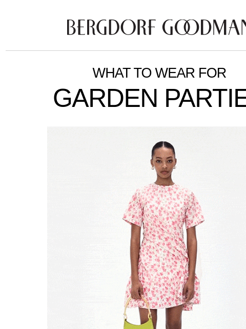 bergdorfgoodman newsletter: In Full Bloom: Garden Party Dressing