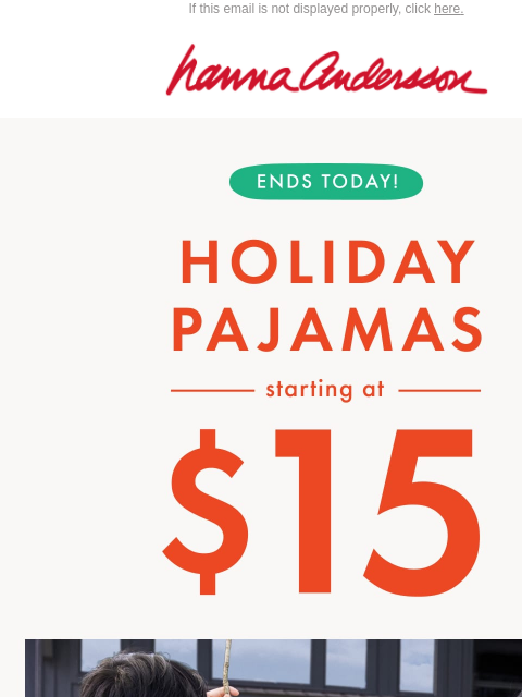hannaandersson newsletter: From $15: It's Never Too Early For Holiday PJs 🎁�...