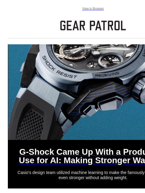 gearpatrol newsletter: How Casio Used AI to Build a Stronger G-Shock Watc...