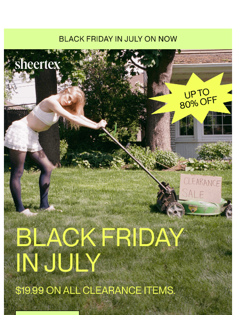 sheertex newsletter: BLACK FRIDAY IN JULY
