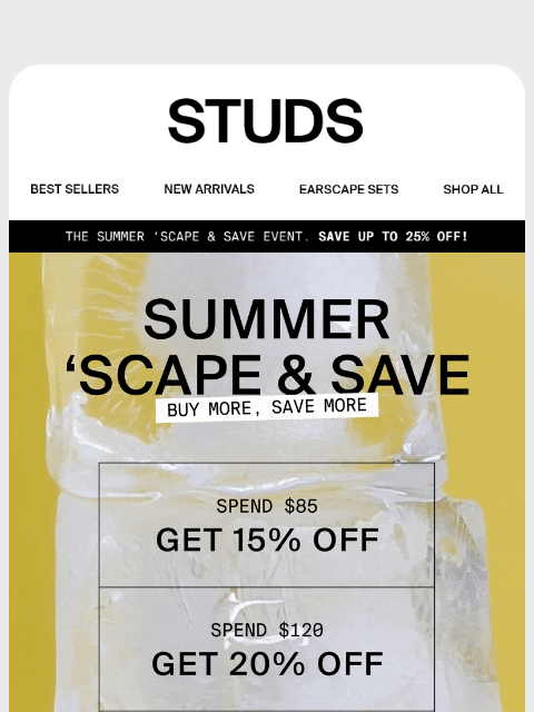 studs newsletter: UP TO 25% OFF: STACK MORE, SAVE MORE!