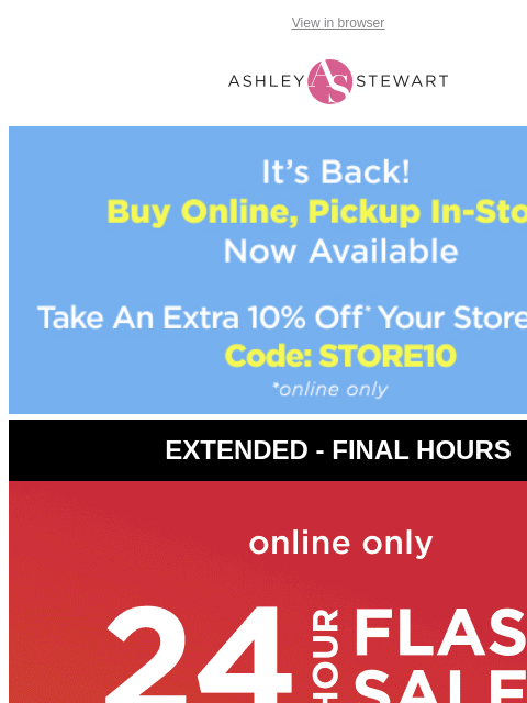 ashleystewart newsletter: ⌛ flash sale ends TONIGHT ⌛ EXTRA 50% off clearanc...