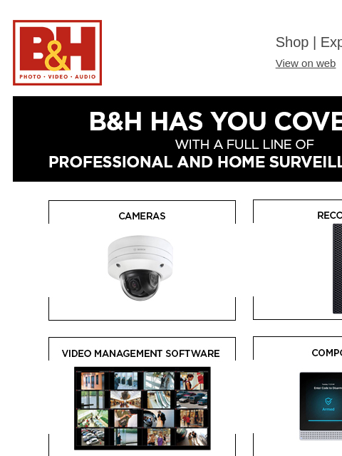 bhphotovideo newsletter: Shop Surveillance Products and Check Out Our Lates...
