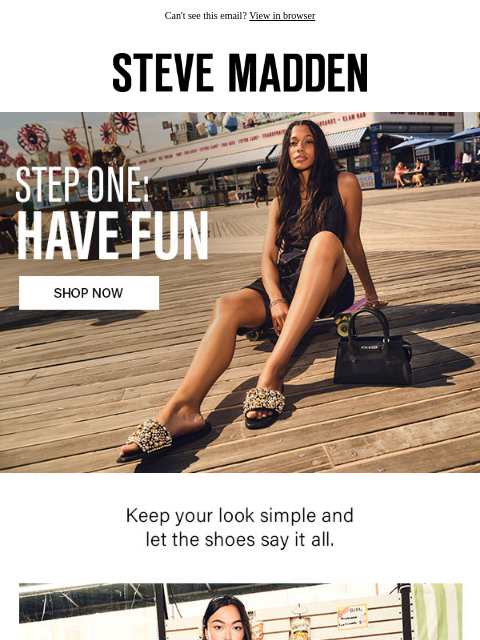 stevemadden newsletter: Simple Fit. Fun Shoe. No-Brainer.