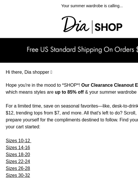 dia newsletter: Don't Miss Out: Up to 85% off