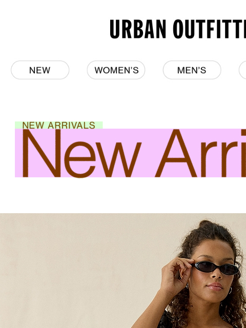 urbanoutfitters newsletter: We’ve got ALL the NEW ARRIVALS 👀