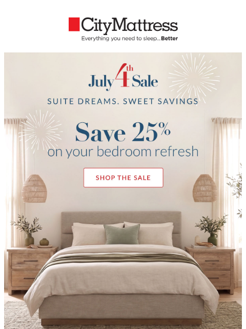 citymattress newsletter: The July 4th Bedroom Sale is on!