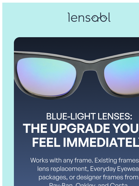 lensabl newsletter: Blue-Light Lenses: