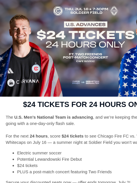 chicagofirefc newsletter: USMNT Advances = $24 Tickets