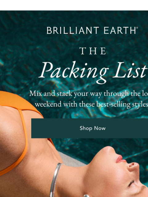 brilliantearth newsletter: The packing list