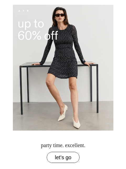 ayr newsletter: 60% off starts now ✨