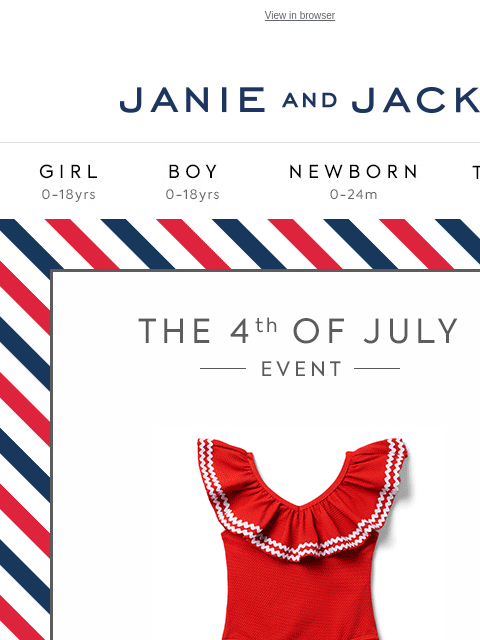 Our 4th of July sale ends tomorrow. View in browser Stores Janie and Jack Girl Boy Newborn Tween Janie and Jack Girl Boy Newborn Tween Girl Boy Newborn Girl Newborn Boy Accessories Sale Gift Services