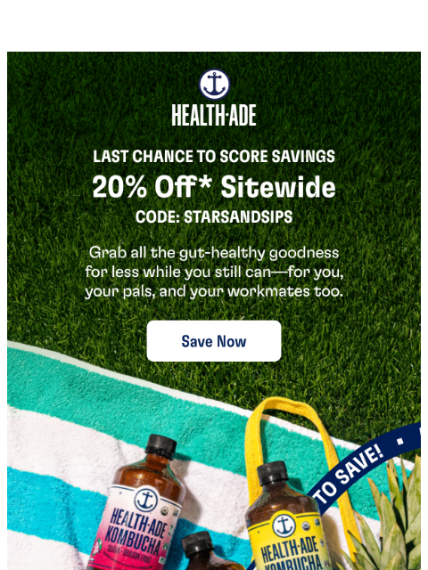 health-ade newsletter: Almost Over: 20% Off ☀️