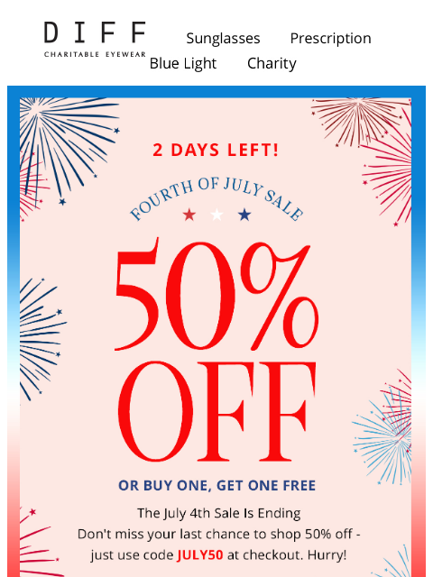 diffeyewear newsletter: 💙 2 Days Left ❤️ Shop 50% OFF 🤍