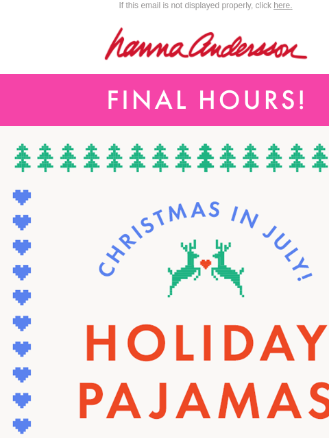 hannaandersson newsletter: 🌲 🎁 Holiday PJs From $15 FINAL HOURS