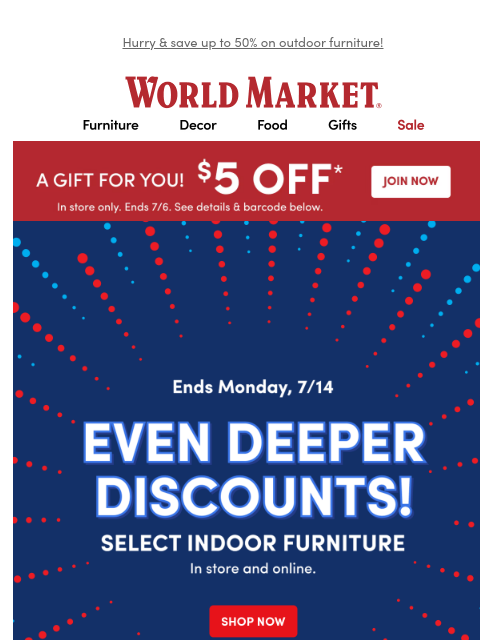 emailworldmarket newsletter: 💥 New! Deeper discounts on furniture 💥