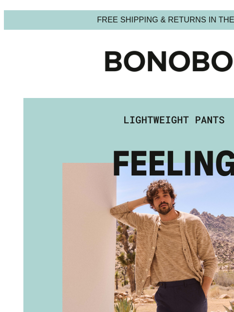 bonobos newsletter: Lightweight Pants Would Feel Nice Right Now