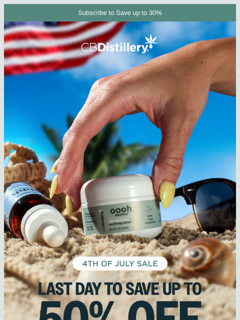 thecbdistillery newsletter: 🚨 Last Day to Save: 4th of July Sale