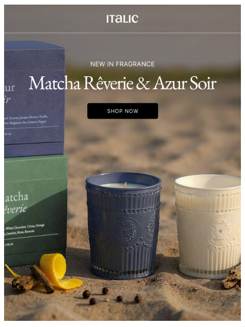 italic newsletter: New Candles: Meet Matcha Rêverie & Azur Soir