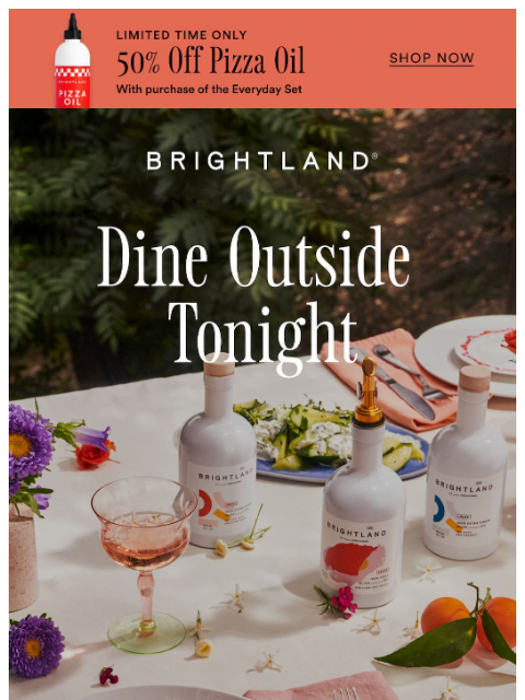 brightland newsletter: Al Fresco Recipes and Hosting Tips