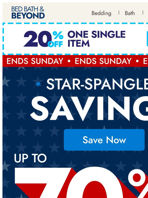 bedbathandbeyond newsletter: Star-Spangled Savings Event: Up to 70% off