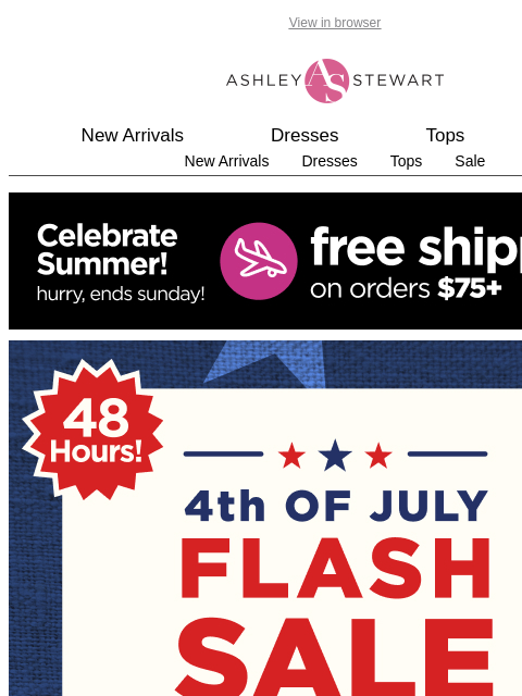 ashleystewart newsletter: FLASH SALE🚨EXTRA 50% OFF CLEARANCE🎇