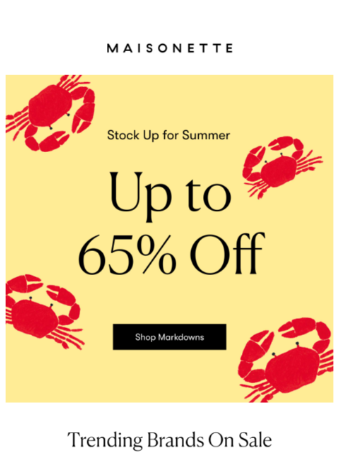 maisonette newsletter: Top Brands, Up To 65% Off