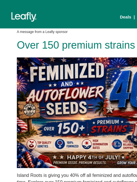 leafly newsletter: 4th of July seed sale 40% off 💥