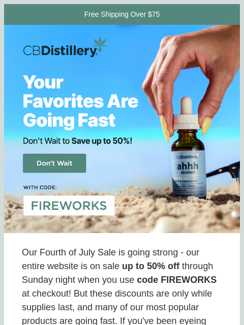 thecbdistillery newsletter: Save up to 50% on CBD favorites - but don't wait, ...