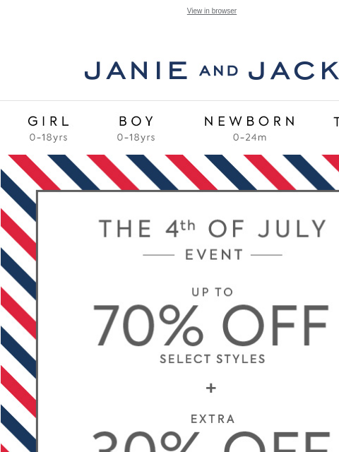 Extra 30% off ends tonight. View in browser Stores Janie and Jack Girl Boy Newborn Tween Janie and Jack Girl Boy Newborn Tween Girl Boy Newborn Girl Newborn Boy Accessories Sale Gift Services Refer A