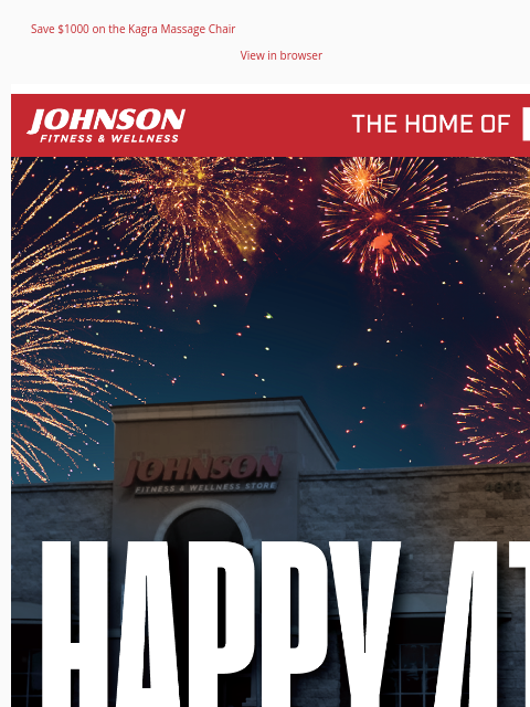 Save $1000 on the Kagra Massage Chair View in browser Happy 4th of July from Johnson Fitness & Wellness! To celebrate, we're extending our offer for free delivery and assembly, available