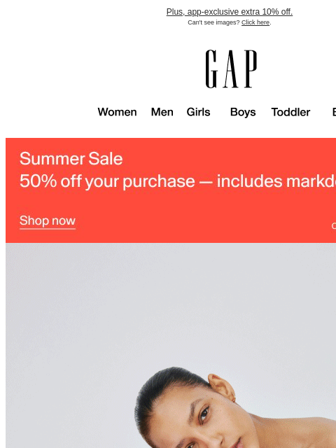 gap newsletter: This deal just landed: 50% off your purchase